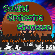 Coming Soon SOULFUL ORCHESTRA SHOWCASE